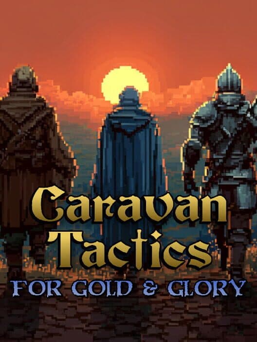 Caravan Tactics: For Gold & Glory cover art