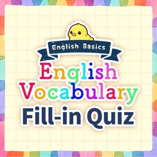 English Basics English Vocabulary Fill-in Quiz cover art