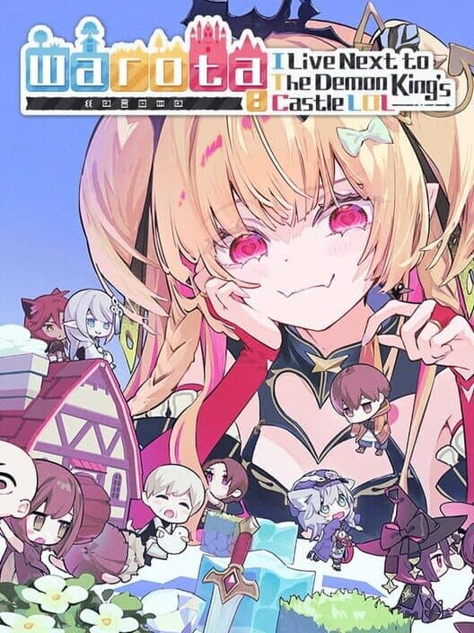 Warota: I Live Next to The Demon King's Castle LOL cover art