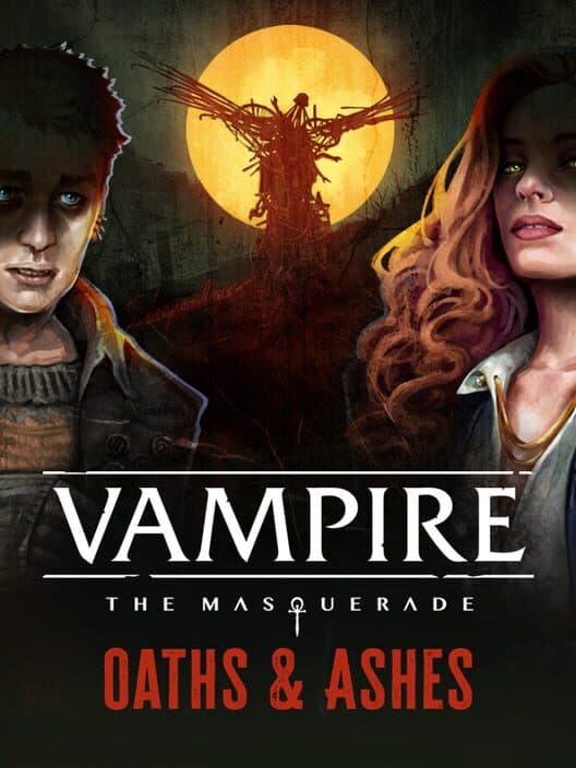 Vampire: The Masquerade - Oaths and Ashes cover art