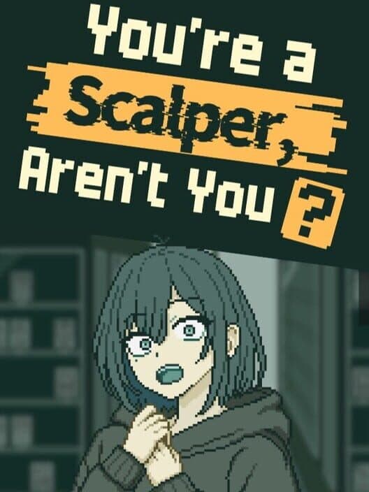 You’re a Scalper, Aren’t You? cover art