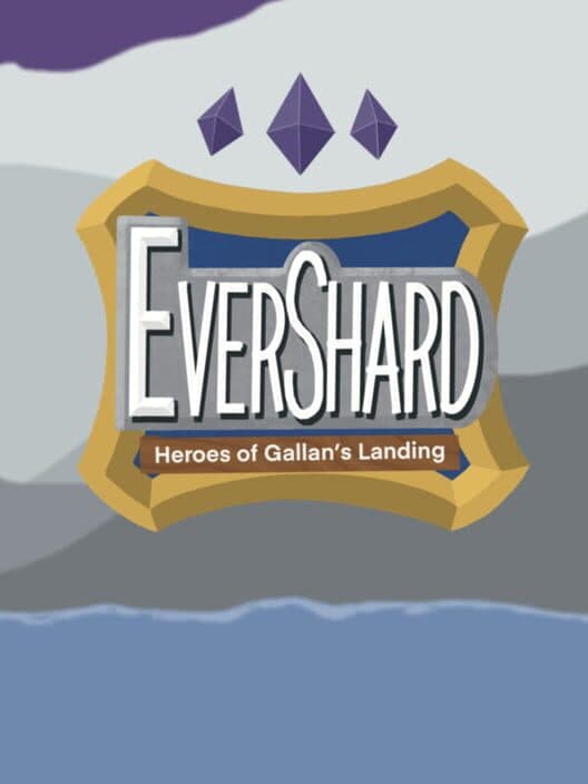 Evershard: Heroes of Gallan's Landing cover art