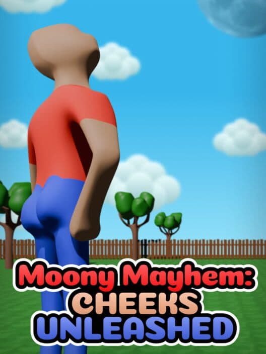Moony Mayhem: Cheeks Unleashed cover art
