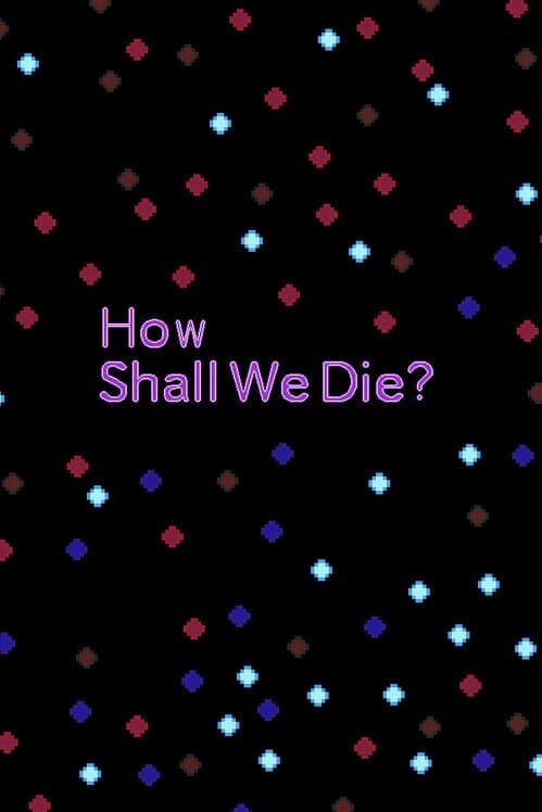 How Shall We Die cover art