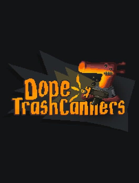 Dope TrashCanners cover art