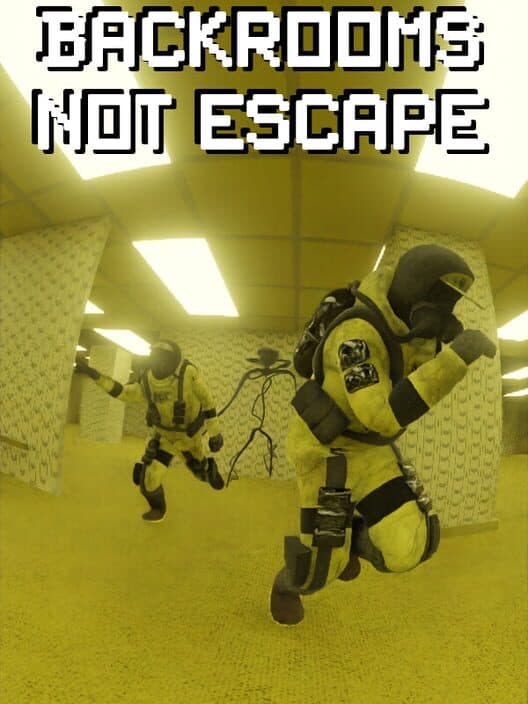 Backrooms Not Escape cover art