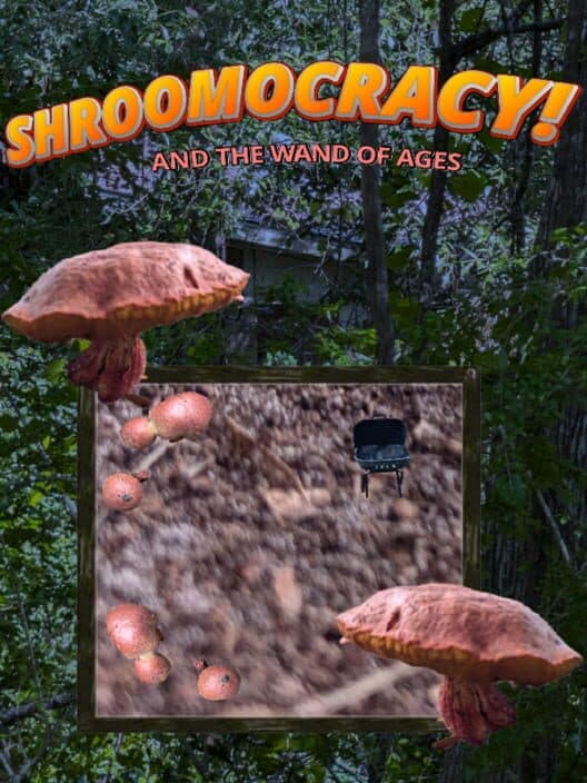 Shroomocracy! And The Wand Of Ages cover art