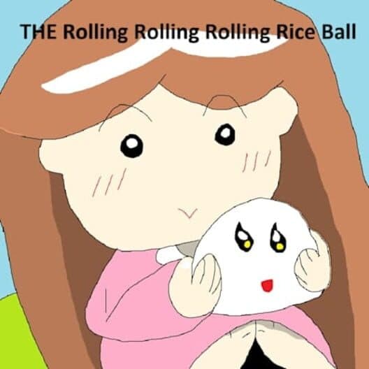 The Rolling Rolling Rolling Rice Ball cover art