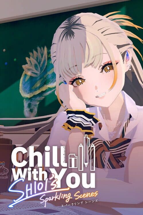 Chill with You: SHIOI's Sparkling Scenes cover art