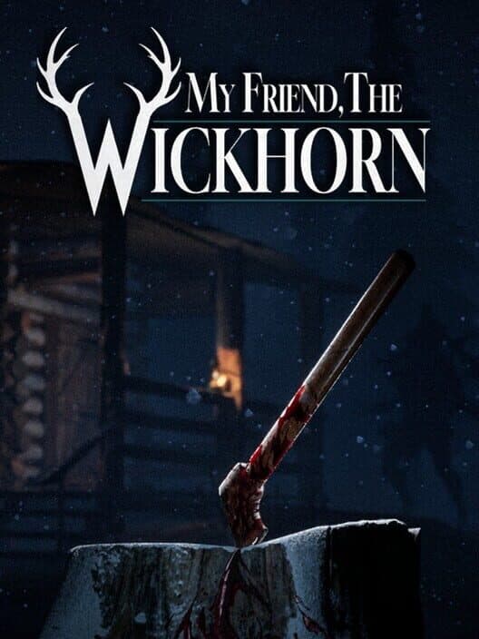 My Friend, the Wickhorn cover art