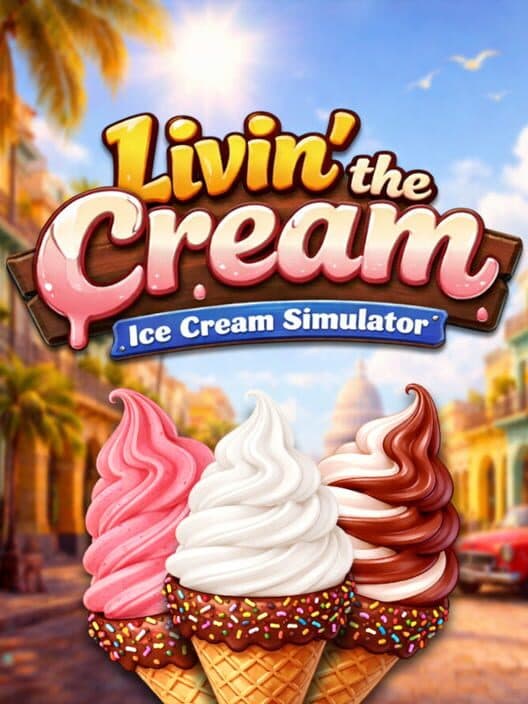 Livin' the Cream: Ice Cream Simulator cover art