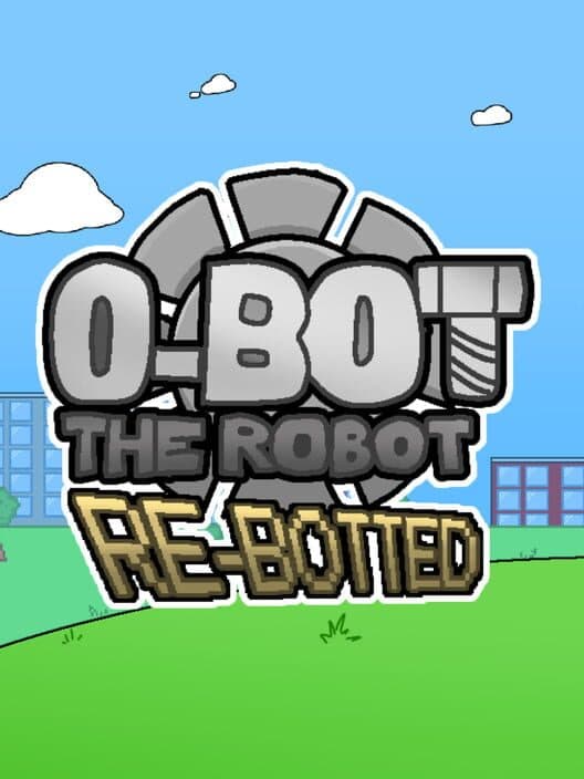 O-Bot The Robot: Re-Botted cover art