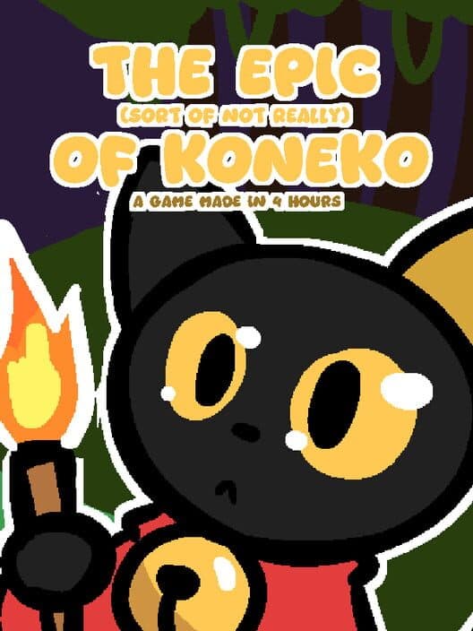 The Epic (Sort of Not Really) of Koneko: A Game Made in 4 Hours cover art