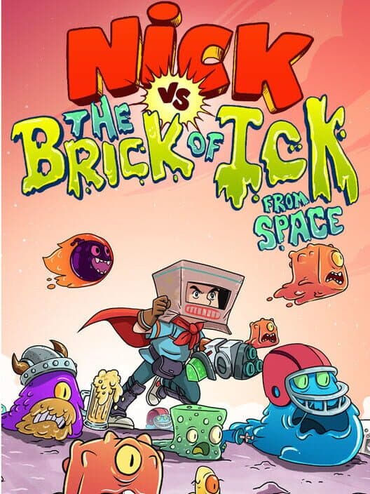 Nick vs. the Brick of Ick from space cover art