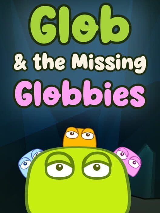 Glob & the Missing Globbies cover art