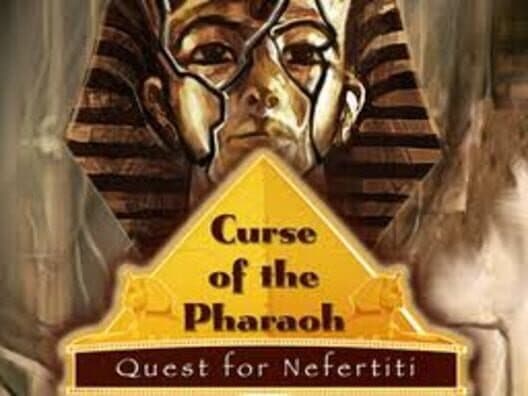 Curse of the Pharaoh: The Quest for Nefertiti cover art