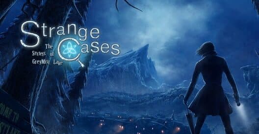 Strange Cases: the Secrets of Grey Mist Lake cover art